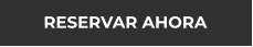 RESERVAR AHORA